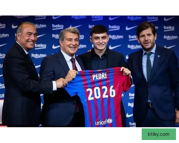 加维佩德里本周续约至2030年十亿欧违约金成核心巴萨保留条款